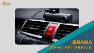 Cover Jenis Jenama Dash Cam Terbaik GeraiAuto