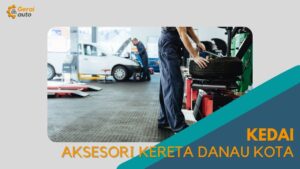 imej Cover Kedai Aksesori Kereta Danau Kota GeraiAuto