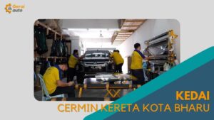 Cover Kedai Cermin Kereta Kota Bharu GeraiAuto