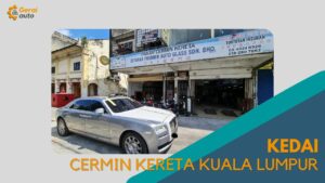 Cover kedai Cermin kereta Kuala Lumpur GeraiAuto