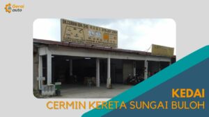 Cover kedai Cermin kereta Sungai Buloh GeraiAuto