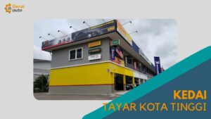 Cover Kedai Tayar Kota Tinggi GeraiAuto