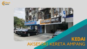 Cover Kedai Aksesori Kereta Ampang GeraiAuto