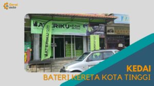 Cover Kedai Bateri Kereta Kota Tinggi GeraiAuto