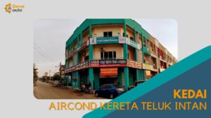 Cover Kedai Aircond Kereta Teluk Intan GeraiAuto