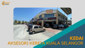 Cover Kedai Aksesori Kereta Kuala Selangor GeraiAuto