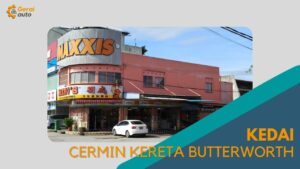 Cover kedai Cermin kereta Butterworth GeraiAuto