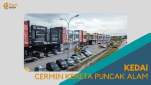 Cover kedai Cermin kereta Puncak Alam GeraiAuto