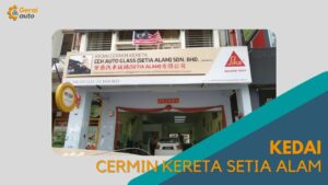 Cover kedai Cermin kereta Setia Alam GeraiAuto