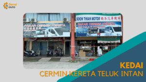 Cover kedai Cermin kereta Teluk Intan GeraiAuto