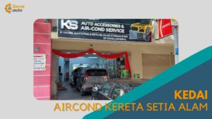 Cover Kedai Aircond Kereta Setia Alam GeraiAuto