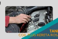 Cover Tanda Coil Plug Kereta Rosak 7milegae